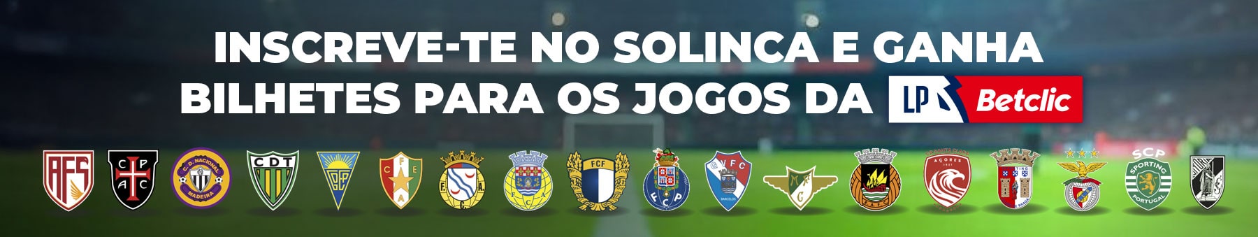 solinca inscreve te no solinca e ganha bilhetes para os jogos da liga betclic banner min